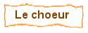 Le choeur